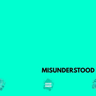 Misunderstood (feat. K-Yall) - Single