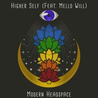 Higher Self (feat. Mello Will) - Single - Modern Headspace