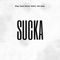 Sucka (feat. Parris Chariz, KOU!!! & 404 chew) - Drup lyrics