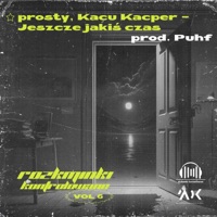 Jeszcze Jakiś Czas (feat. ☆Prosty) - Single - Kacu Kacper