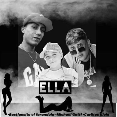 Ella (feat. Carlitos Klein & Michael Gotti) - Single