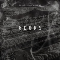 Glory (feat. Shay Valenz) - Single - saint