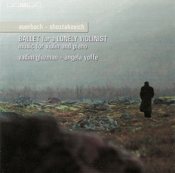 Shostakovich: Violin Sonata / Auerbach: Ballet for A Lonely Violinist / September 11