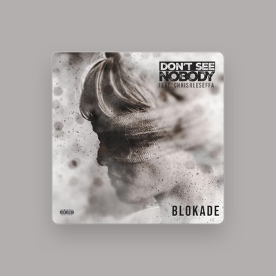 Listen to Blokade, watch music videos, read bio, see tour dates & more!