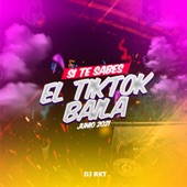 Si Te Sabes El TikTok Baila Junio 2021 artwork