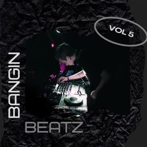 Bangin Beatz Vol 5