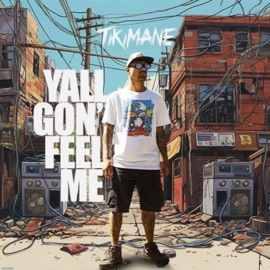 Yall Gon' Feel Me TikiMane