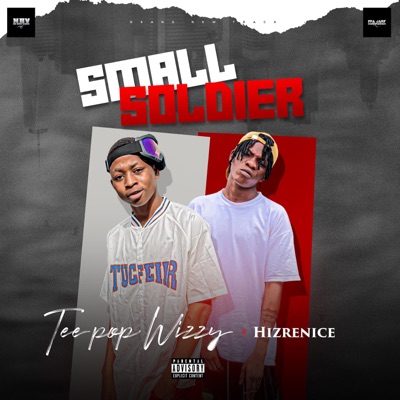 SMALL SOLDIER (feat. Hizrenice) - Single
