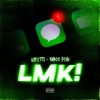 LMK! (feat. Kimigo Yosu) - Single