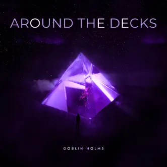 Around the Decks by Goblin Hulms album reviews, ratings, credits