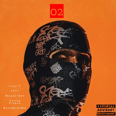 02 (feat. @juan1550, Young Pizaxx & BaadBooyMX) - Single