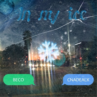 In my ice (feat. CNADEALX) - Single