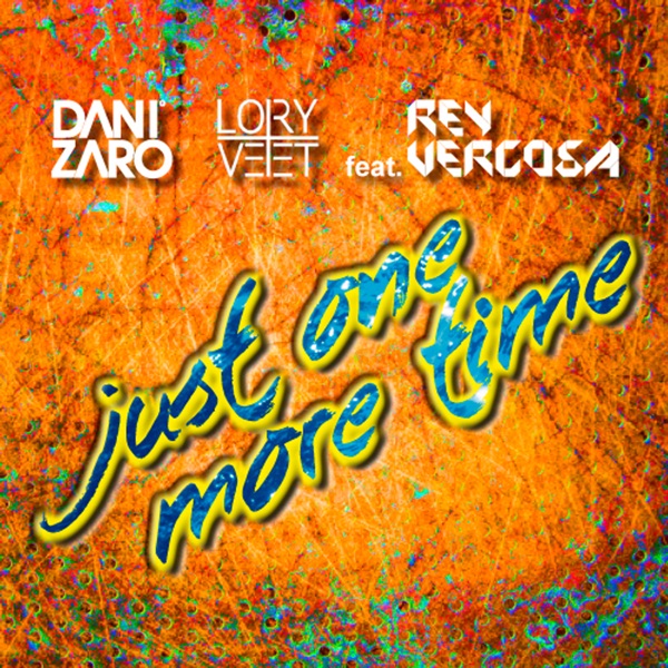 Just One More Time (feat. Rey Vercosa) - Single