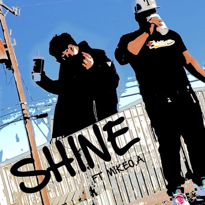Shine (feat. Mike.O.A) - Single