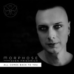 Morphose - All Comes Back to You (feat. Sven Friedrich)