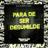 Para de Ser Desumilde - Single