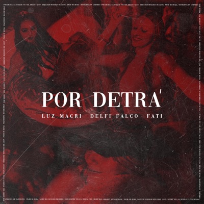 Por Detra (feat. Fati & Delfi Falco) - Single