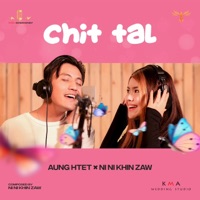 Chit Tal (feat. Aung Htet) - Single - Ni Ni Khin Zaw