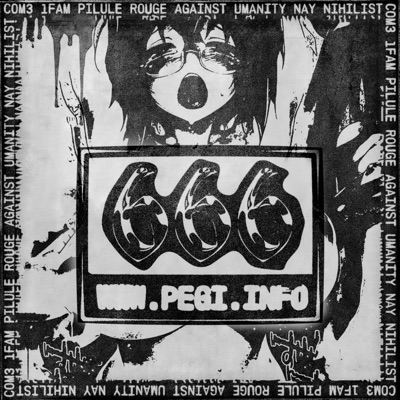 PEGI 666 (feat. C0m3, 1FAM, Against Umanity, Nay & NIHiliST) - Single