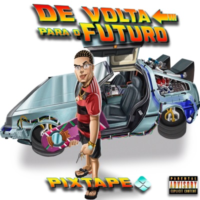 De Volta Para o Futuro - Pixtape - EP