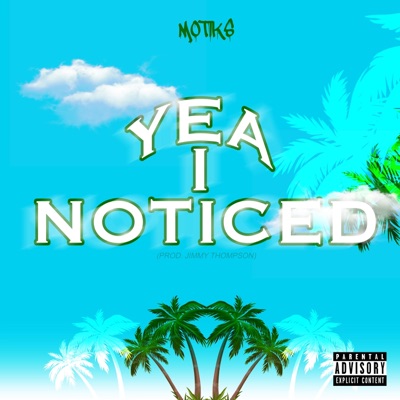 Yea i Noticed - Single