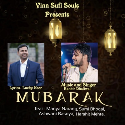 Mubarak (feat. Lucky Noor, Ranbir Dhaliwal, Manya Narang, Sumi Bhogal, Ashwani Basoya & Harshit Mehta) - Single