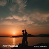 Love You More - Single