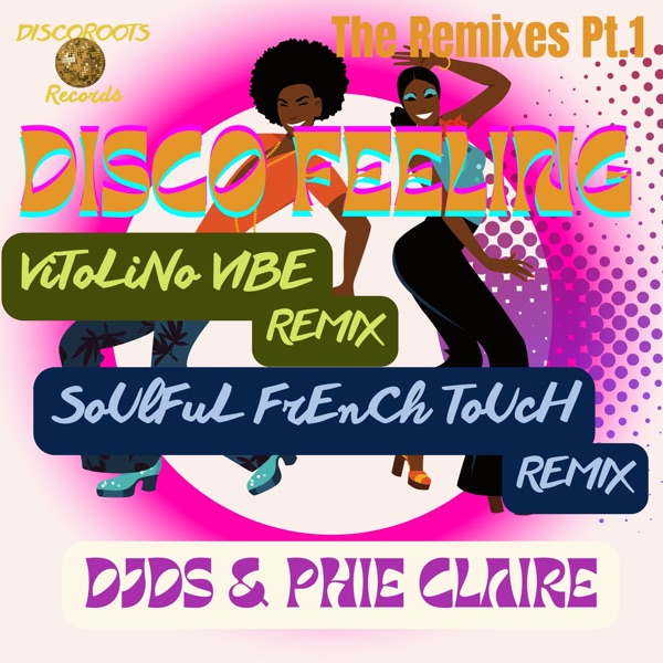 Disco Feeling (The Remixes, Pt. 1) - Single