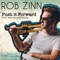 Push It Forward (feat. Ragan Whiteside) - Rob Zinn lyrics