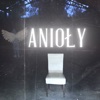 Anioły - Single