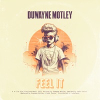 Feel It - Single - Duwayne Motley