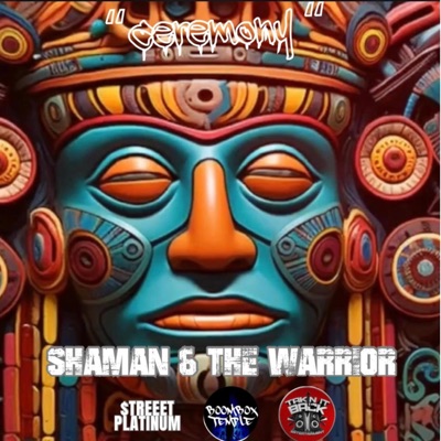 Shaman & the Warrior "Ceremony" - Single
