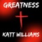 Katt Williams - Greatness lyrics