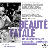 Beauté fatale - Mona Chollet