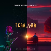 TERA NAA (feat. sambi & sahil) - Single - cartxl