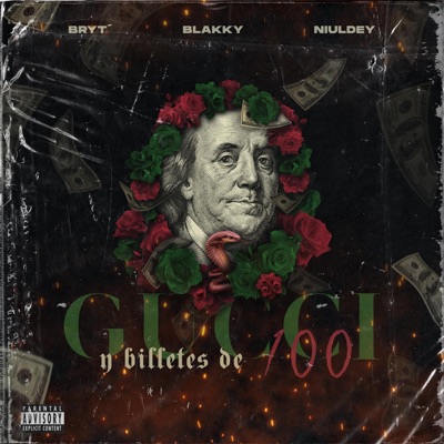 Gucci & Billetes de 100 (feat. Niuldey & Blakky) - Single