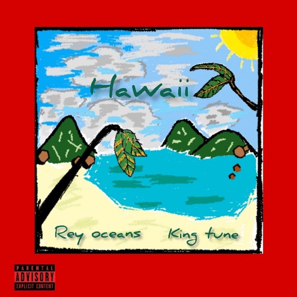 Hawaii (feat. King Tune)