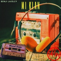 Mi Klan (feat. Benji Laidley) [Bawd Tape Riddim] - Single - DjWillyintheMix