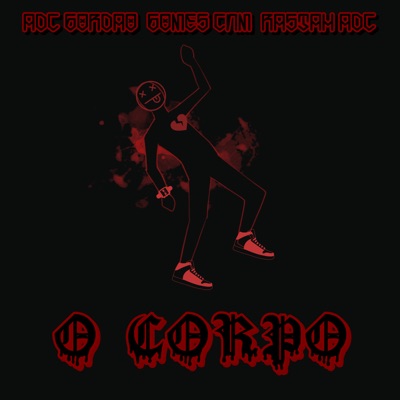 O Corpo (feat. Rastah ADC & Gomes CNM) - Single