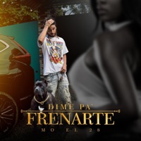 Dime Pa' Frenarte - Single - Mo El 28