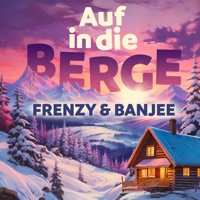 Auf in die Berge (Sarà perché ti amo) - Single - Frenzy & Banjee