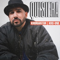 Quisiera (feat. KRS-One) - Single - KHORIANTOR