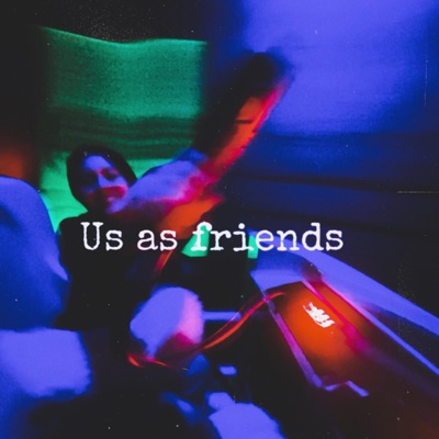 Us As Friends