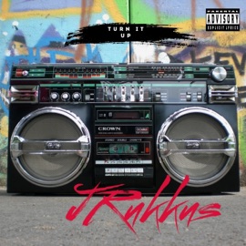 Turn it up J Rukkus
