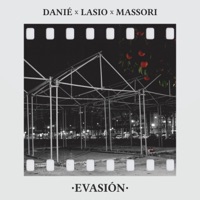 Evasion (feat. Massori) - Single - Danie & Lasio
