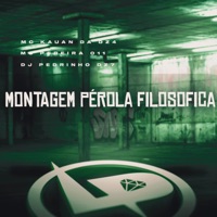 Montagem Pérola Filosofica - Single - Mc Kauan da Dz4, Mc Pereira 011 & DJ Pedrinho DZ7