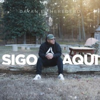 Sigo aquí - Single - Dayan el Heredero