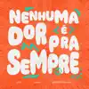 GV3, Lufra & Gustavo Brazil - Nenhuma Dor É pra Sempre