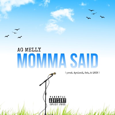 MOMMA SAID (feat. AG MELLY) - Single