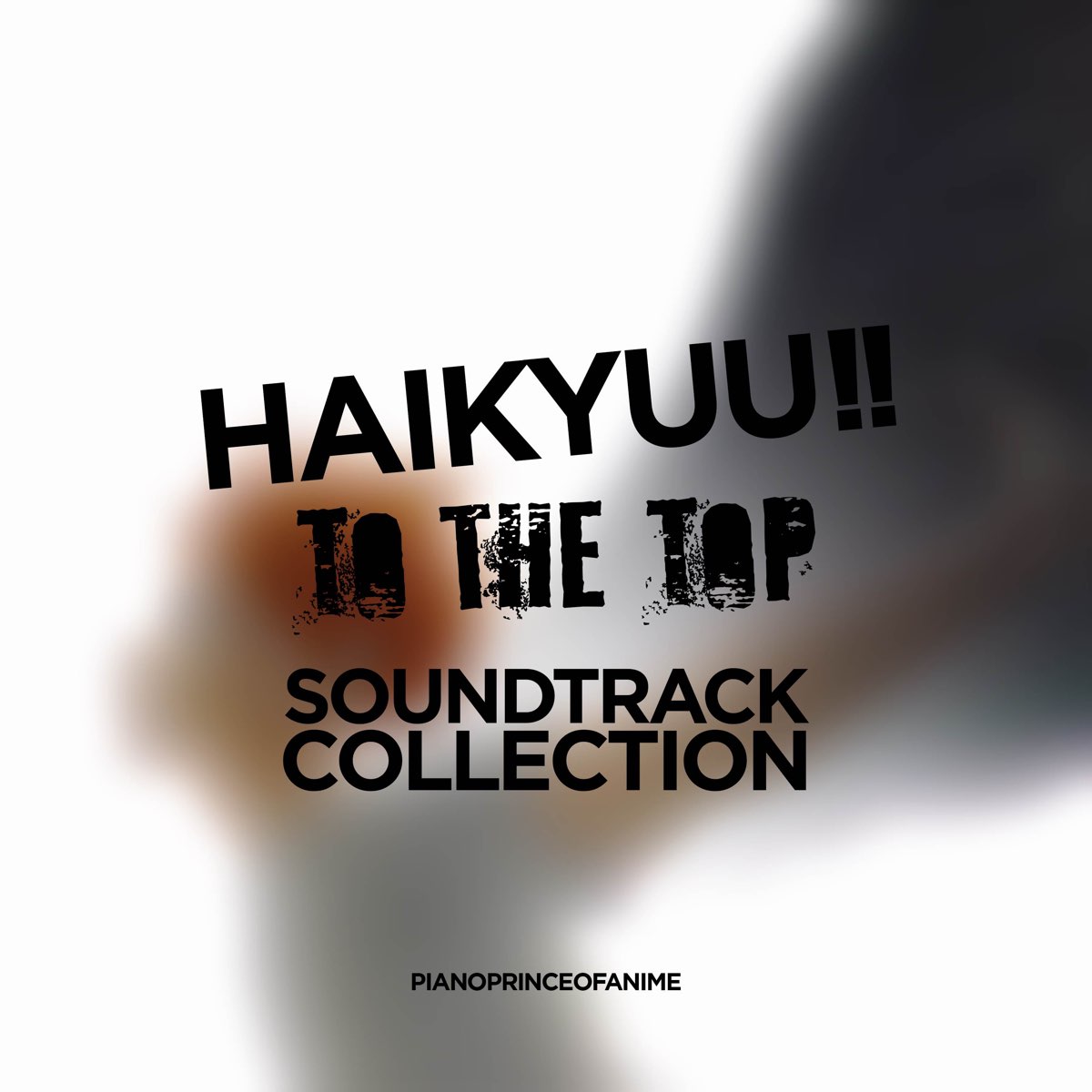 â žhaikyu To The Top Collection Ep By Pianoprinceofanime On Apple Music â žhaikyu To The Top Collection Ep By Pianoprinceofanime On Apple Music